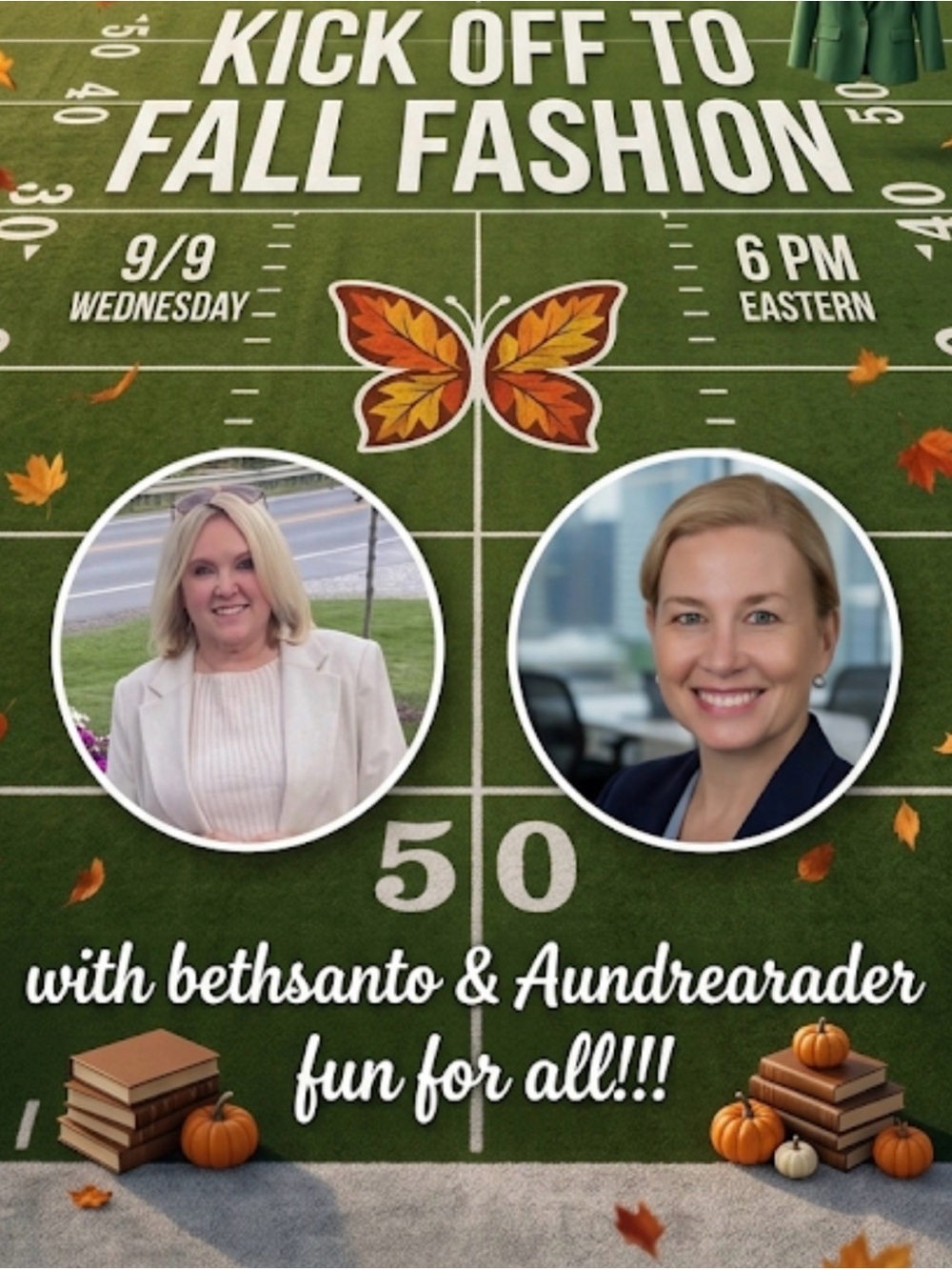 Join BethSanto & AundreaRader as we Kick Off Fall- September 9th @6pm EST